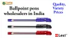 Ballpoint pens wholesalers in India: Quality, variety and affordable prices
