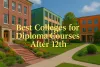 Best Colleges for Diploma Courses After 12th: Your Guide to a Bright Future in 2025