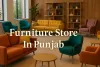 Modern furniture store in Punjab with colorful interiors, creative layout, and highlighted Lora font text for visual appeal.