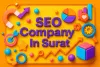 3D colorful image with "SEO Company In Surat" in Lora font, featuring shadow effects and a vibrant, futuristic digital theme.