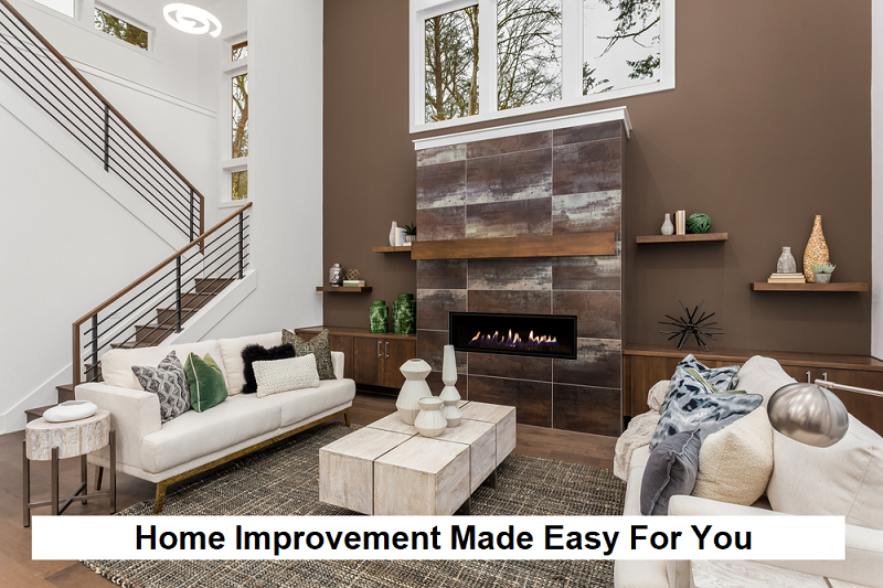 Home Improvement Made Easy For You