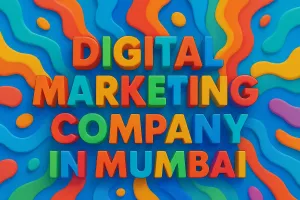 Digital Marketing Company In Mumbai